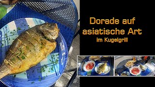 Dorade auf asiatische Art im Kugelgrill [upl. by Kasey311]