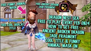 How To Get Free Ancient Dragon Jade Fragment Again From Free to Play Event DN SEA February 2024 [upl. by Adrial516]