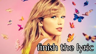 Finish the Taylor Swift Song Lyric Part 2 [upl. by Wiburg]