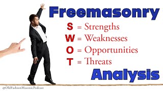 Freemasons SWOT Report and Analysis of Freemasonry  S2 E84a [upl. by Assedo544]