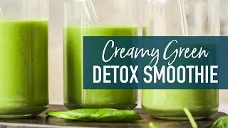 Creamy Green Smoothie Recipe  Green Detox Smoothie [upl. by Lleddaw]