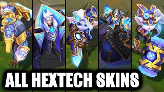 All Hextech Skins Spotlight League of Legends [upl. by Elime575]