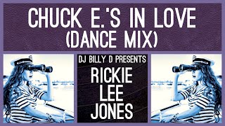 Rickie Lee Jones  Chuck E’s in Love Dance Mix [upl. by Nyloj323]