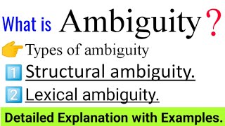 what is Ambiguity  Types of ambiguity Structuralambiguity lexicalambiguity Ambiguity [upl. by Quintus565]