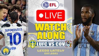 LEEDS UNITED VS COVENTRY CITY LIVE ACTION WITH ANALYSIS [upl. by Aleac]