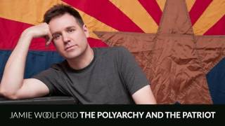 Jamie Woolford  The Polyarchy and the Patriot [upl. by Latia]