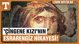 Gaziantepdeki Zeugma’nın Mozaikleri Bize Ne Anlatıyor Çingene Kızının Gizemi  Türkiye Gazetesi [upl. by Frederiksen145]