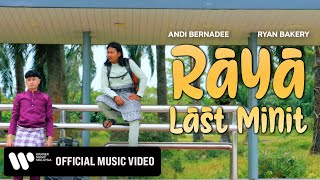 Andi Bernadee amp Ryan Bakery – Raya Last Minit Official Music Video [upl. by Christy]