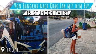 Von Bangkok nach Khao Lak 🚍 15h Horrortrip 😱 [upl. by Nohsed690]