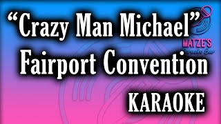 KARAOKE  Crazy Man Michael  Fairport Convention [upl. by Slotnick]