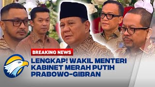 BREAKING NEWS  FULL Daftar Lengkap Wakil Menteri Kabinet Merah Putih PrabowoGibran [upl. by Ddene]