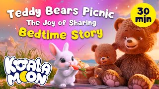 Teddy Bears Picnic  Sleep Story About Sharing  Koala Moon Bedtime Stories [upl. by Torto]