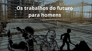 Profissões de homem no futuro [upl. by Sible]