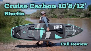 Bluefin Cruise Carbon 108  12 iSUP Review [upl. by Mayeda]