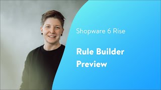 Shopware Rise Rule Builder preview Shopware 6 Tutorial EN [upl. by Alviani975]