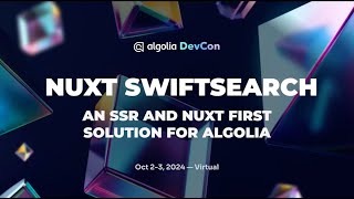 Nuxt Swiftsearch An SSR and Nuxt first solution for Algolia  Matteo Rigoni [upl. by Yttig467]