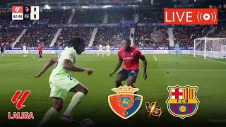 🔴EN VIVO FC BARCELONA VS CA OSASUNA LIVE STREAMING FULL MATCH  SPAIN La Liga LIVE MATCH TODAY [upl. by Giwdul]