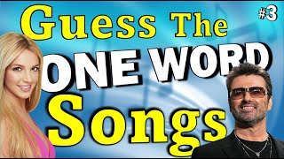 One Word Song Titles 3🎵Guess The Song Music Quiz🎶 [upl. by Hagile]