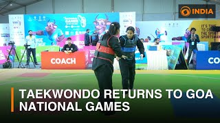 37th National Games  Taekwondo returns to Goa National Games [upl. by Corine]