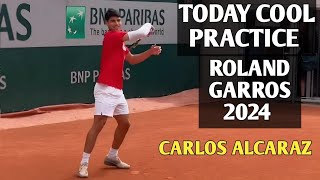 Carlos Alcaraz Today Cool PRACTICE  Roland Garros 2024 Tennis [upl. by Ocirema912]