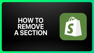 How To Remove A Section In Shopify On A Web Browser Tutorial [upl. by Anatol740]