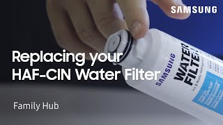 Replacing the HAFCIN water filter on your Family Hub refrigerator  Samsung US [upl. by Aiasi604]