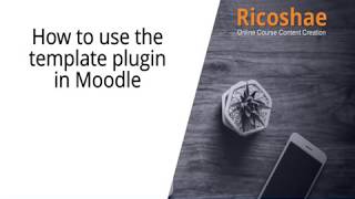 How to use the COURSE TEMPLATE PLUGIN in MOODLE  Ricoshae [upl. by Shuping282]