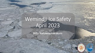 April 2023  Wemindji Ice Safety with English Subtitles  Billy Natawapineskum [upl. by Lavina]