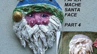 PAPIER MACHE SANTA FACE Part 4 how to make a Christmas ornament [upl. by Ennaihs]