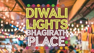 Diwali Deals at Bhagirath Place Chandni Chowk – Lights Decor amp More 2024 [upl. by Marsha]