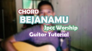 CHORD BEJANAMU JPCC WORSHIP GITAR TUTORIAL [upl. by Burgwell]