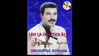 ORCHESTRE JEDWANE  LAH LA IKHATEK ÂLIA جدوان [upl. by Veronike]