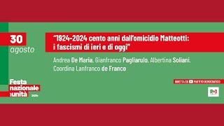 “19242024 cento anni dall’omicidio Matteotti i fascismi di ieri e di oggi” [upl. by Branden39]