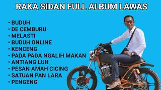 RAKA SIDAN FULL ALBUM LAWAS TERPOPULER 2024 [upl. by Belter]