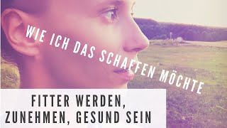 Ich möchte nicht mehr dünn sein  Zunehmen fitter werden gesund sein 🌸 [upl. by Alak]