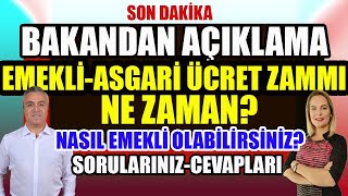 Son Dakika Bakandan Açıklama EmekliAsgari Ücret Zammı Ne Zaman SorularınızCevapları [upl. by Guilbert]