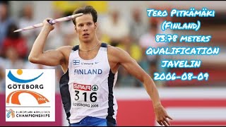 Tero Pitkämäki Finland 8378 meters QUALIFICATION JAVELIN 2006 European Championships Göteborg [upl. by Custer]