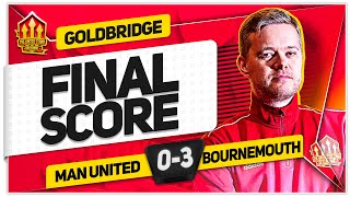 DISGRACE MANCHESTER UNITED 03 BOURNEMOUTH GOLDBRIDGE Reaction [upl. by Alleuqahs]