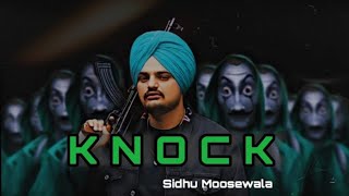 Knock Official Video Sidhu Moose Wala me kya kuch nahi rakheya baliye sadi risan chi knock song [upl. by Hilliard]