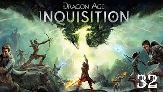 Dragon Age Inquisition Ch4 Part 32 Taming A Dragon And Destroying Corypheus [upl. by Larkin]