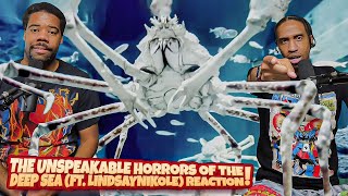 The Unspeakable Horrors of the Deep Sea ft LindsayNikole Reaction [upl. by Nunes878]