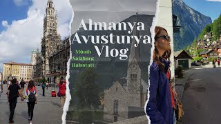 ALMANYAAVUSTURYA VLOG  Münih Salzburg Hallstatt [upl. by Nalyorf501]