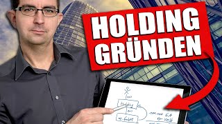 Lohnt sich eine Holding Gründung Aufbau amp Kosten erklärt [upl. by Irrol826]