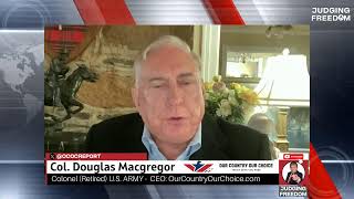 COL Douglas Macgregor  Trump and Netanyahu At Crossroads [upl. by Anglo]