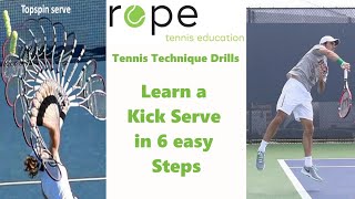 Tennis Serve Technique  Learn a Kick Serve in 6 easy Steps  quotKick Serve Progressionquot [upl. by Anderer]