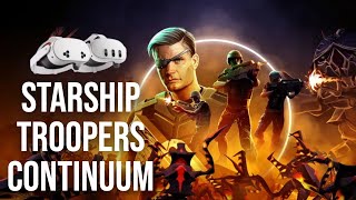 DÉCOUVERTE ET IMPRESSIONS DE STARSHIP TROOPERS CONTINUUM SUR QUEST [upl. by Abell]