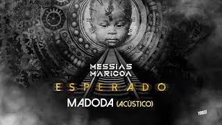 Messias Maricoa  Madoda Acústico Official Áudio [upl. by Cindra]