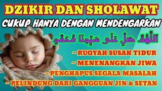 SHOLAWAT DAN DZIKIR PENIDUR BAYI ‼️PUTAR SEKARANG [upl. by Eseerehs429]