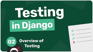 Testing in Django Tutorial 2  Overview of Testing [upl. by Alleb]