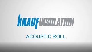 Knauf Insulation  How to Install Acoustic Roll [upl. by Prud]